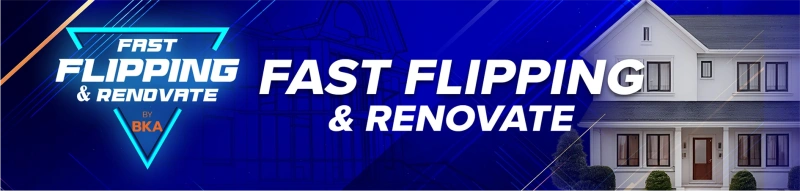 Fast Flipping & Renovate Exclusive Course